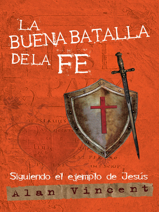 Title details for La buena batalla de la FE by Alan Vincent - Wait list